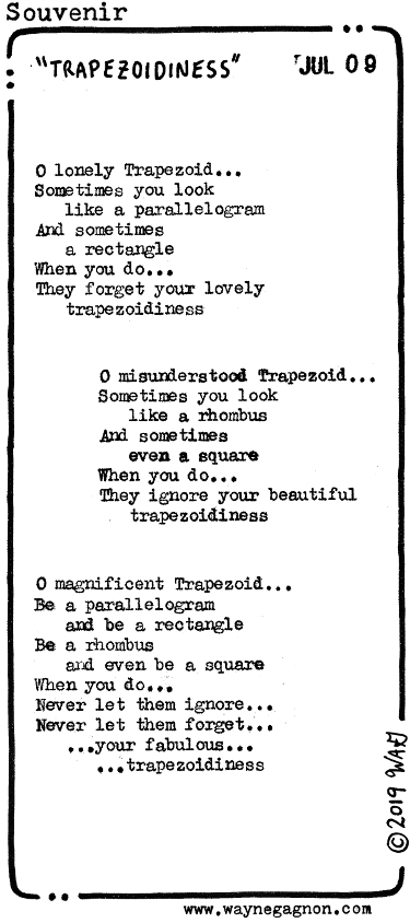 Wayne Gagnon - Poetry - Here and Now - Trapezoidiness, Trapezoid poeme